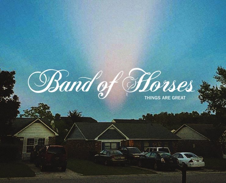 Band of Horses Things are great review