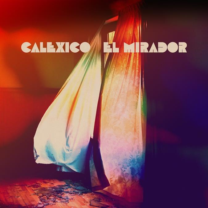 Calexico new album El Mirador