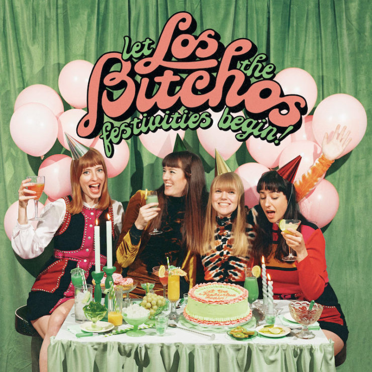Los Bitchos Let the Festivities Begin review