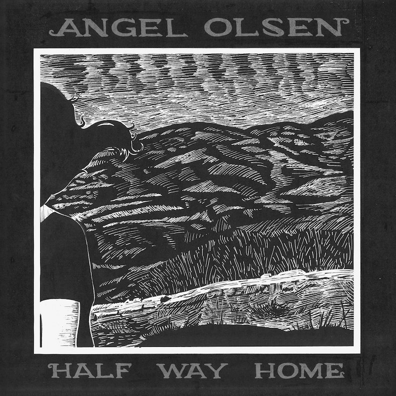 Angel Olsen Half Way Home
