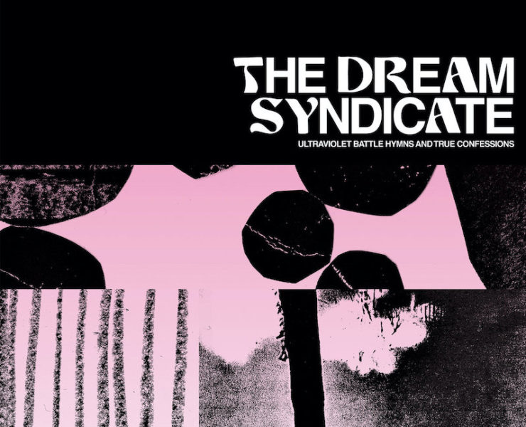 Dream Syndicate Ultraviolet Battle Hymns review