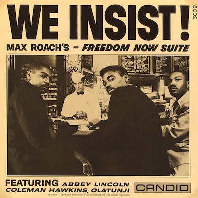 best protest jazz albums Max Roach - We Insist!