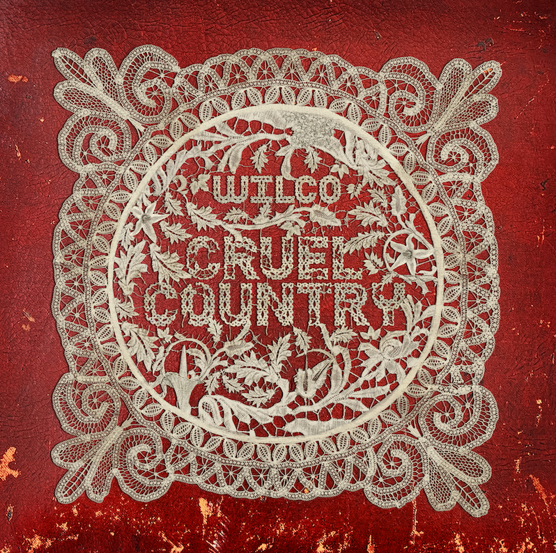 Wilco new album Cruel Country