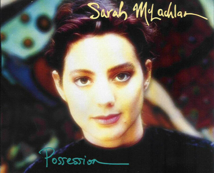 Sarah McLachlan Possession