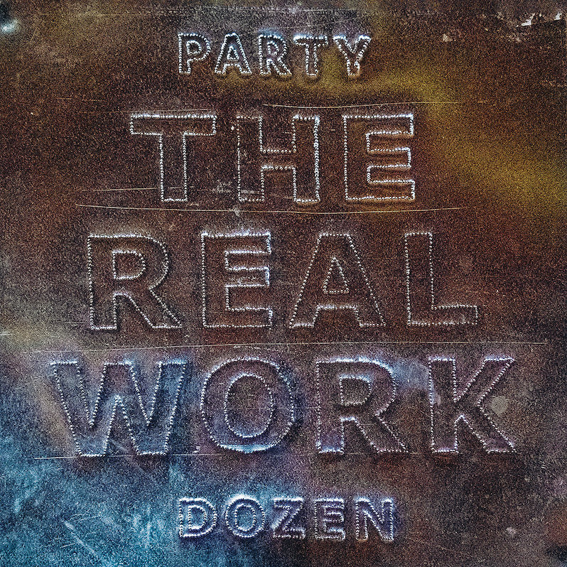 party dozen the real work review