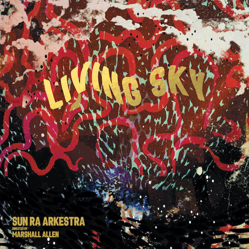 Sun Ra Arkestra living sky review