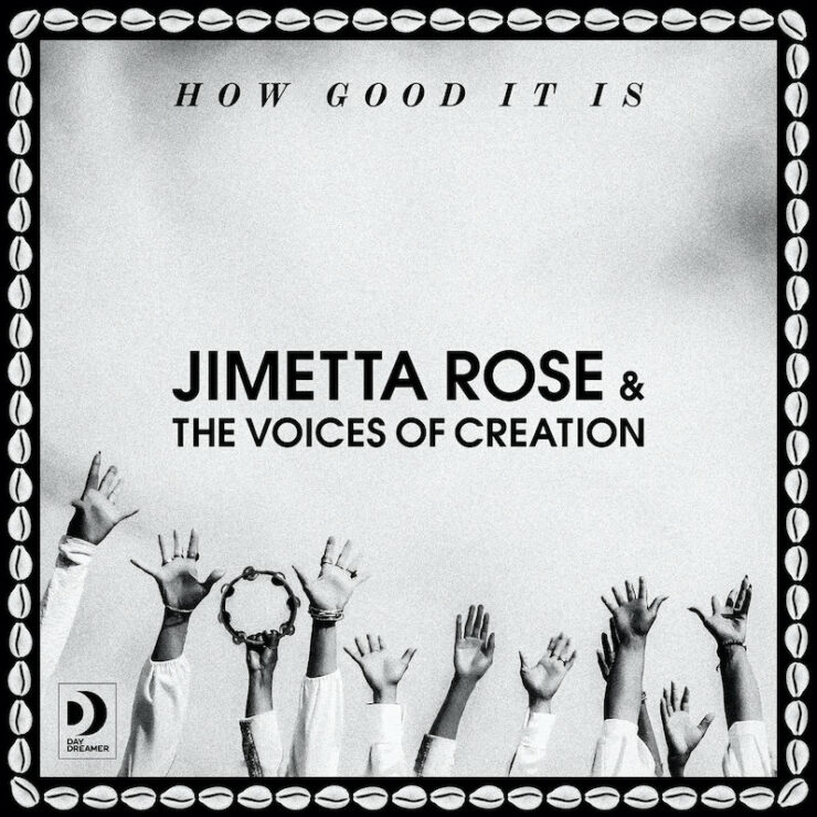 Jimetta Rose and the Voices of Creation How Good It Is review