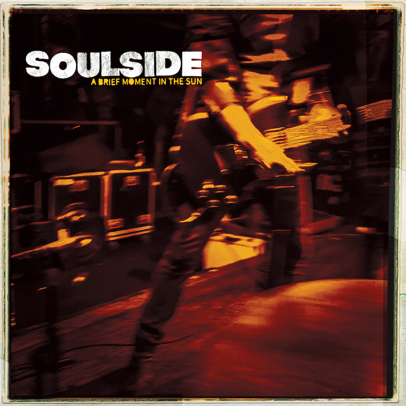 Soulside new album a brief moment in the sun