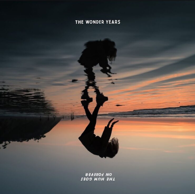 The Wonder Years The Hum Goes On Forever review