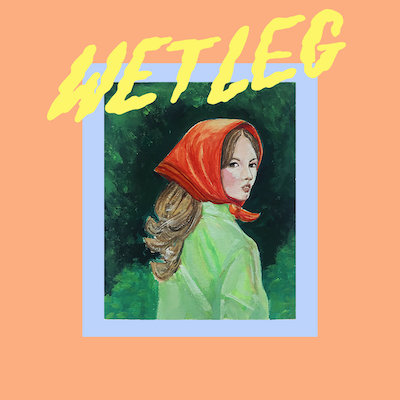best songs of 2022 wet leg