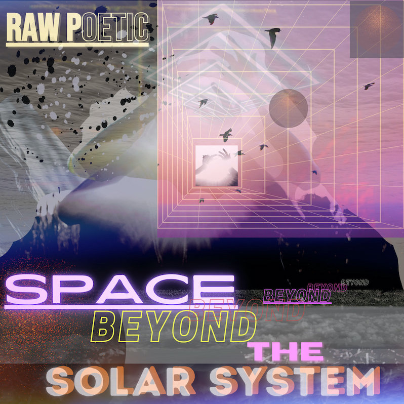 Raw Poetic Space Beyond the Solar System review