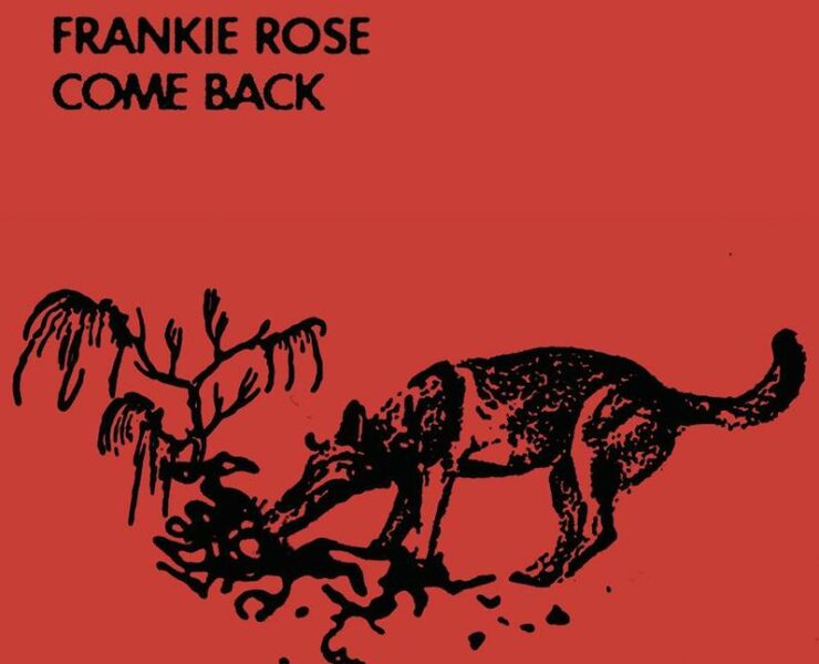 Frankie Rose Come Back