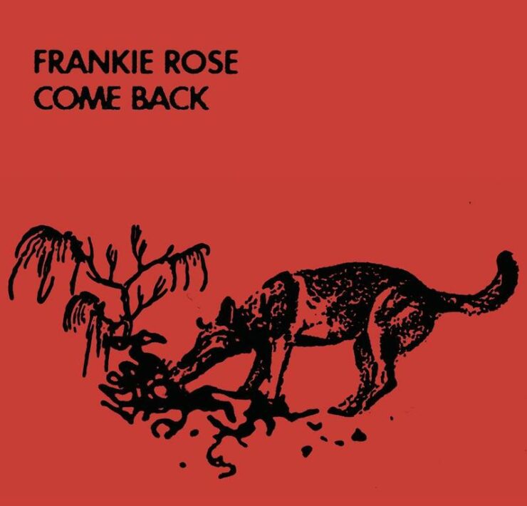 Frankie Rose Come Back