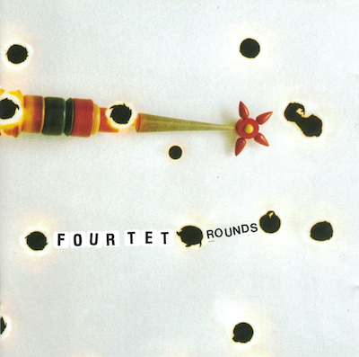 Four Tet Rounds