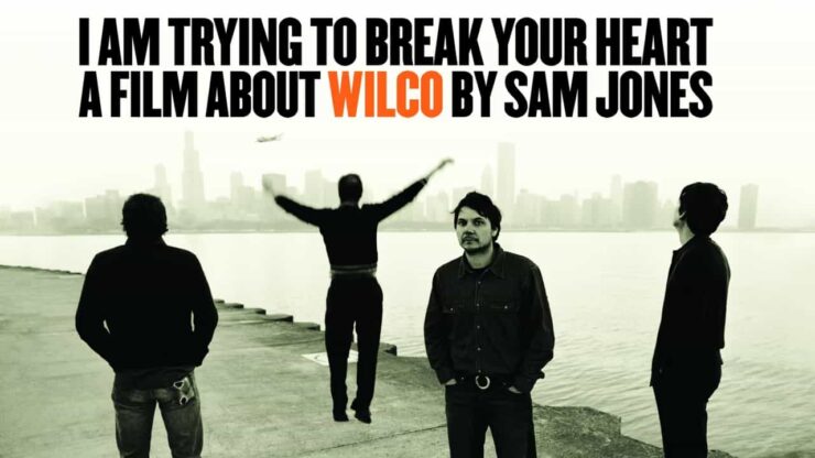 Wilco I Am Trying to Break Your Heart