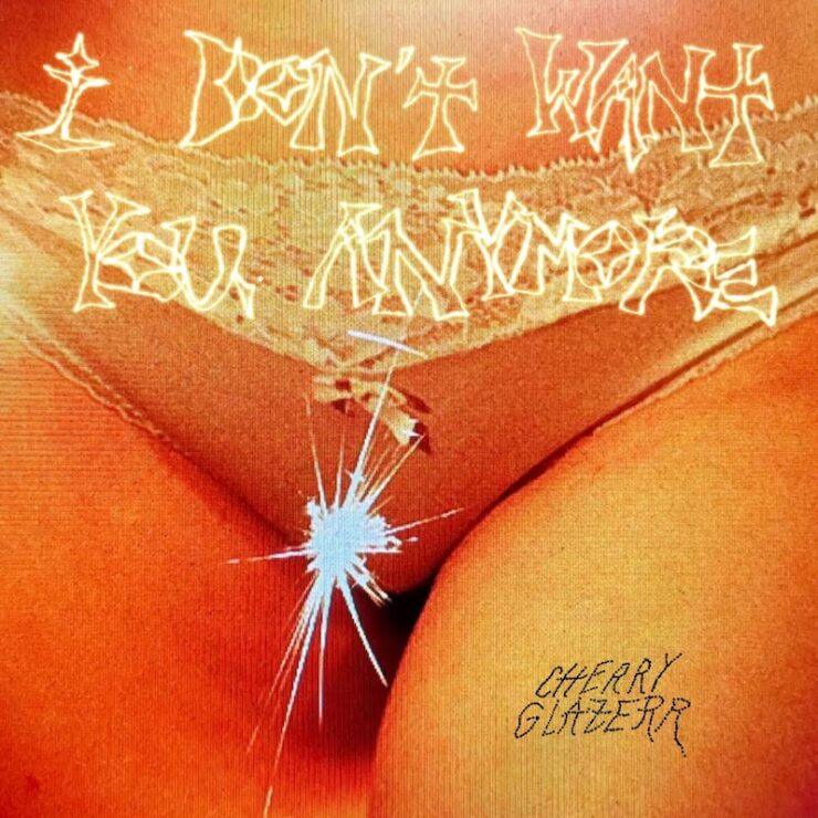 Cherry Glazerr I Don't Want You Anymore review