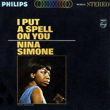 best albums of the 1960s - Nina Simone - I Put a Spell on You