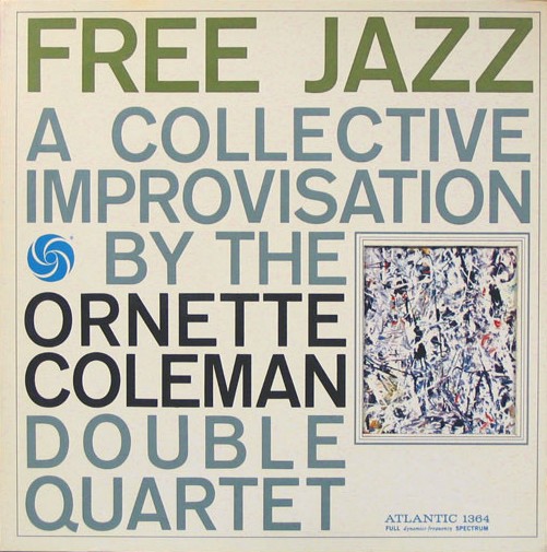 best albums of the 1960s Ornette Coleman - Free Jazz
