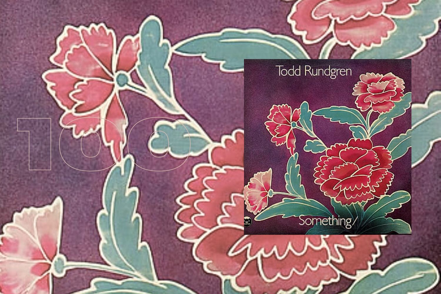 Todd Rundgren : Something/Anything? | Treble 100, No. 38