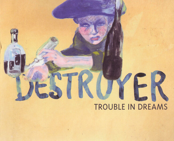 Destroyer Trouble in Dreams review