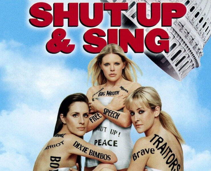 Shut Up and Sing Dixie Chicks