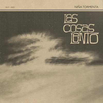 Nina Tormenta - Las Cosas Lento