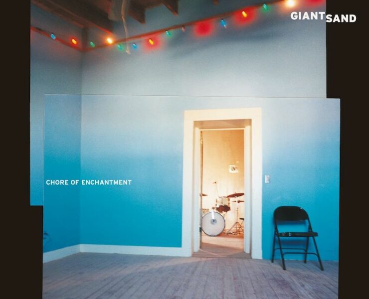 Giant Sand Chore of Enchantment reissue