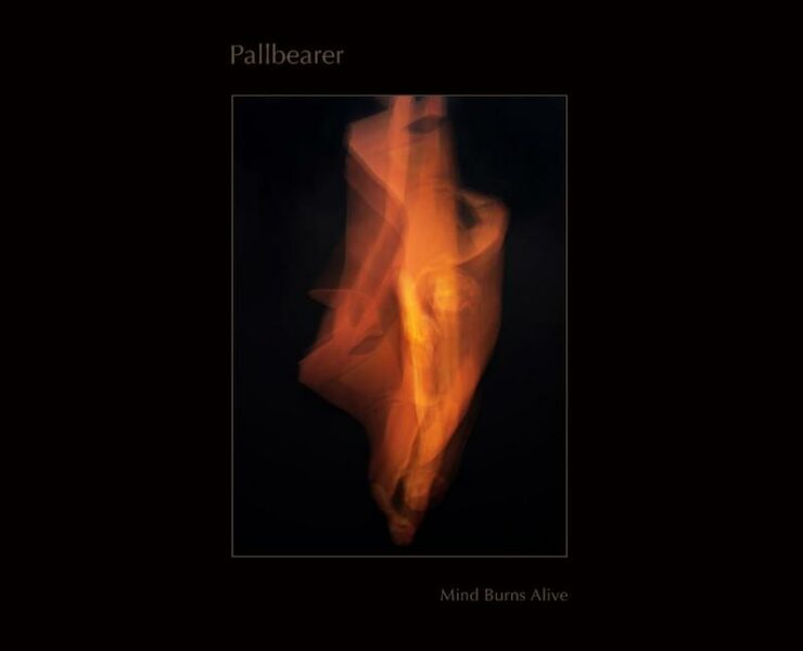 Pallbearer Mind Burns Alive review