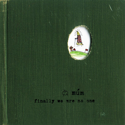mum - finally we are no one