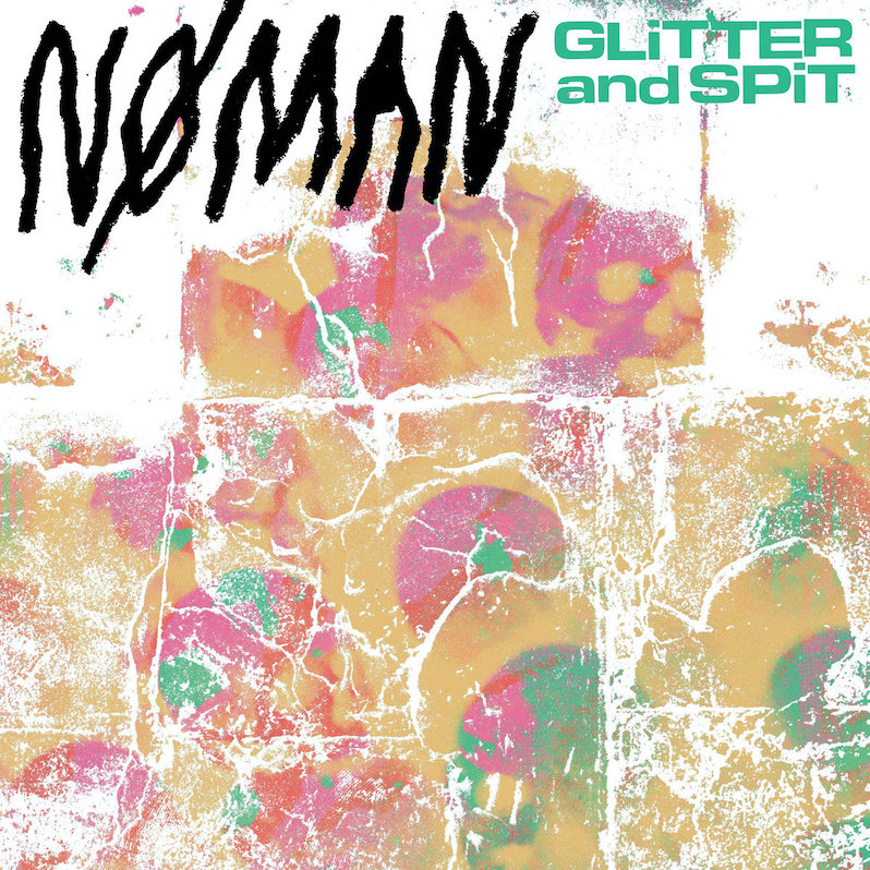 NØ MAN Glitter and Spit review
