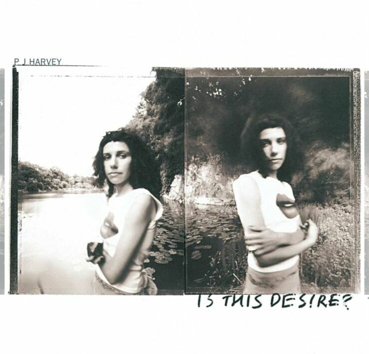 pj harvey is this desire