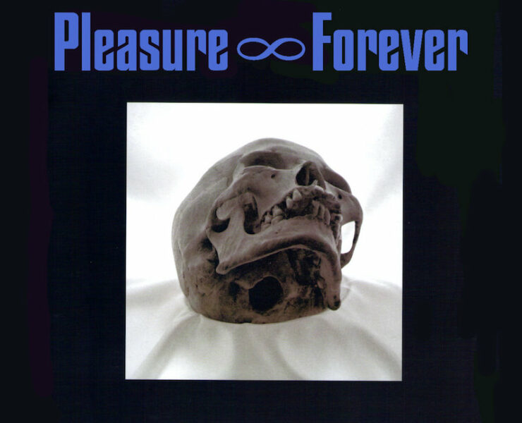 Pleasure Forever reissues