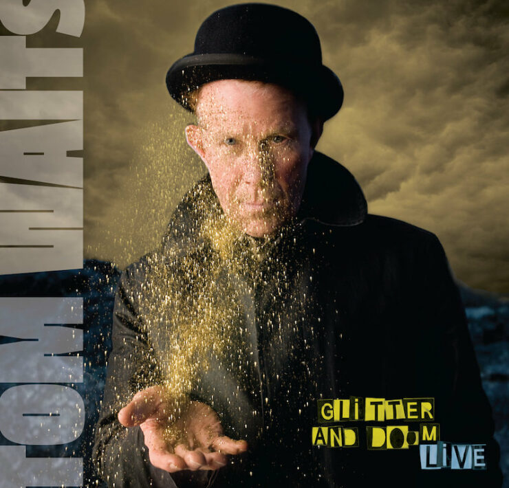 Tom Waits Glitter and Doom