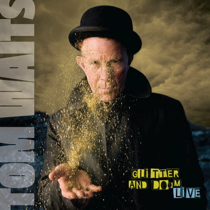 Tom Waits Glitter and Doom