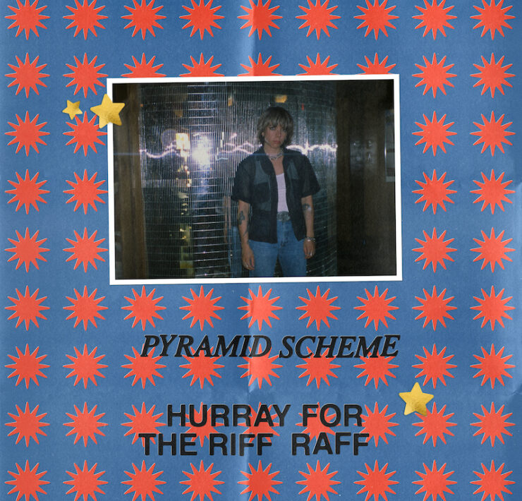 Hurray for the Riff Raff Pyramid Scheme
