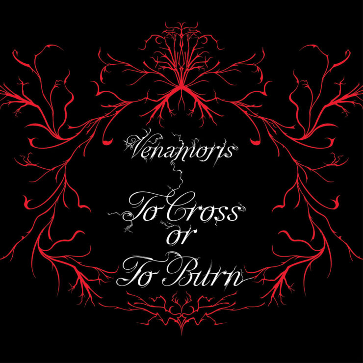 Venamoris to cross or to burn review