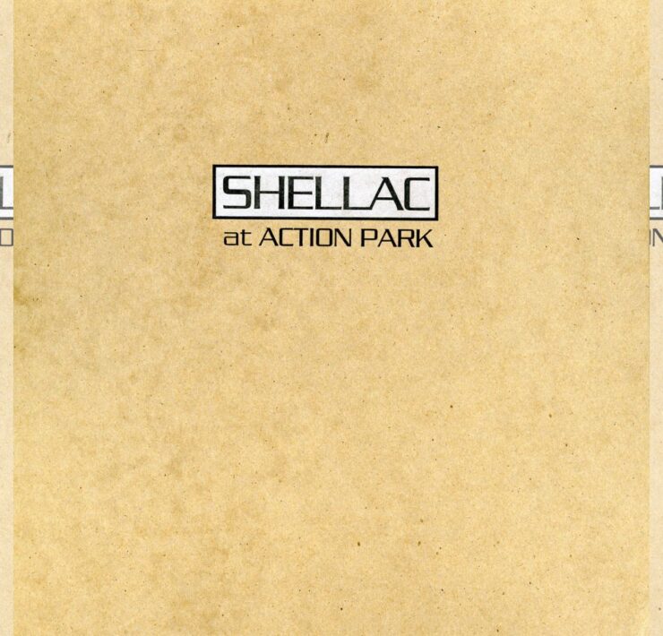 Shellac At Action Park