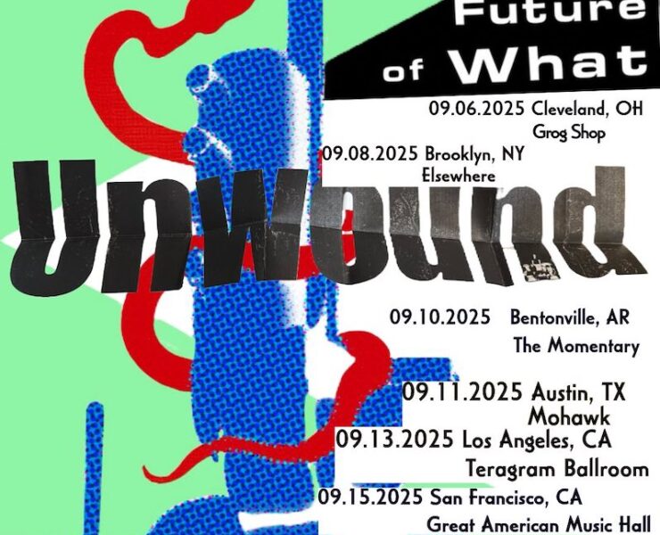 Unwound Future of What tour