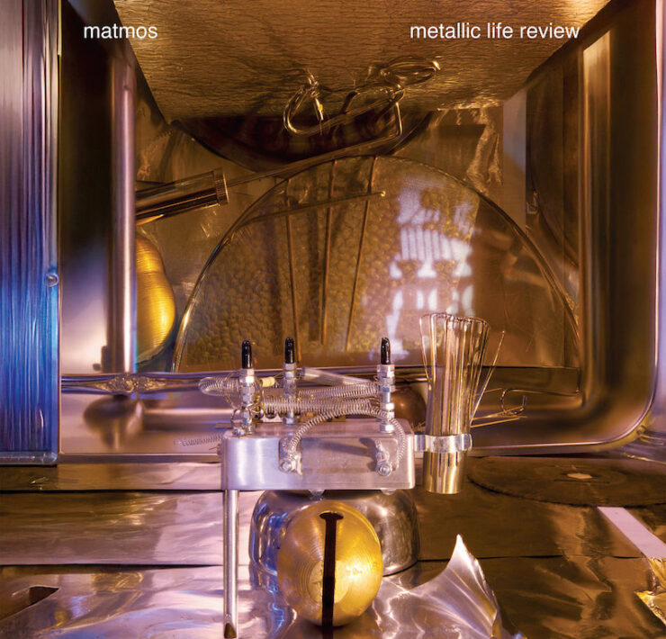 Matmos Metallic Life review review