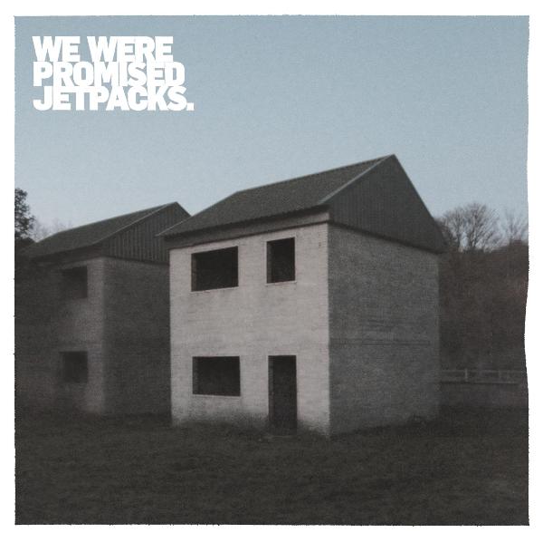 We Were Promised Jetpacks These Four Walls