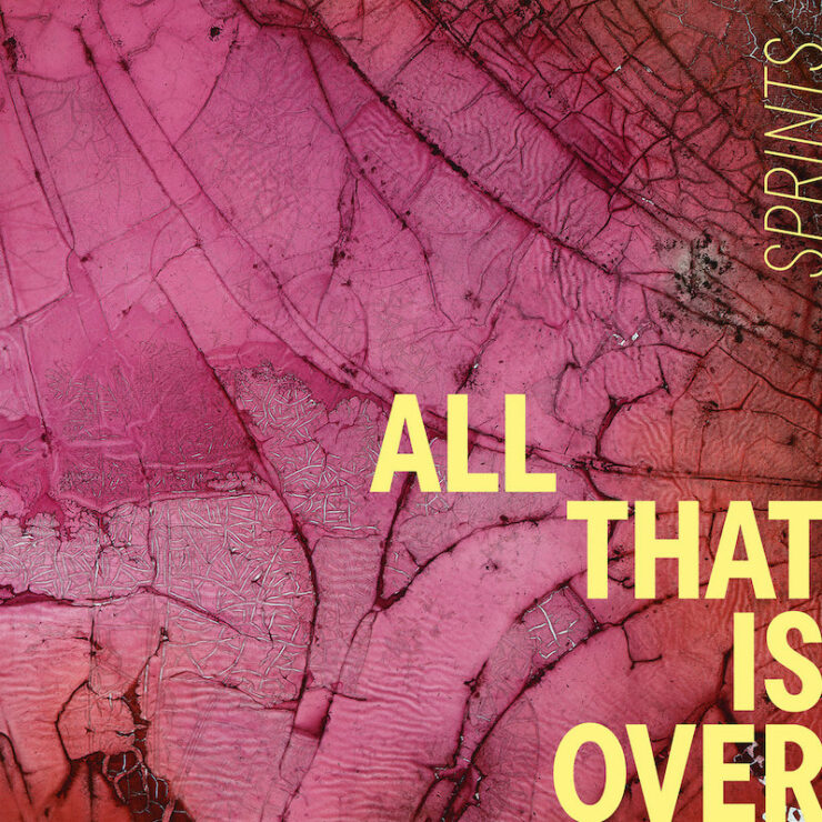 Sprints All That Is Over review