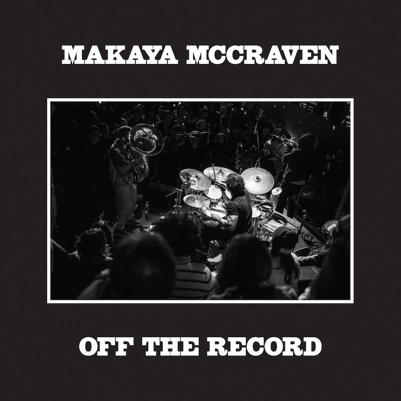 Makaya McCraven Off the Record
