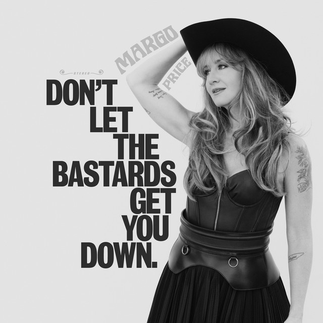 Margo Price Don't Let the Bastards Get You Down