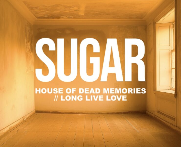 Sugar Long Live Love