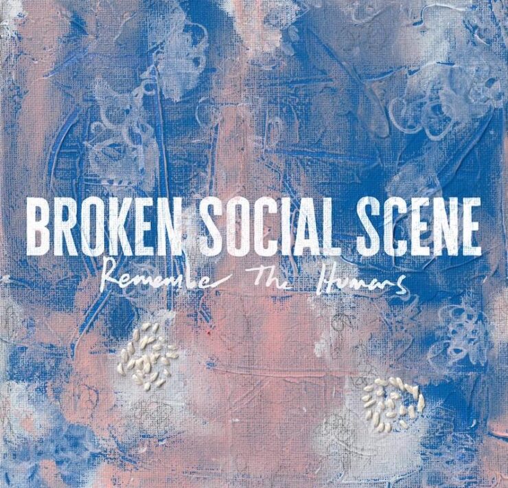 Broken Social Scene remember the humans review