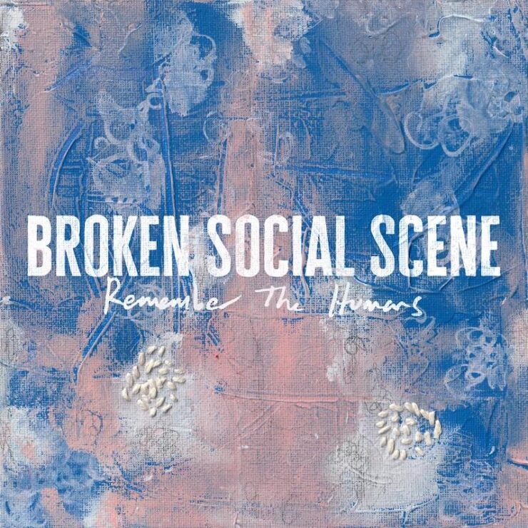 Broken Social Scene remember the humans review