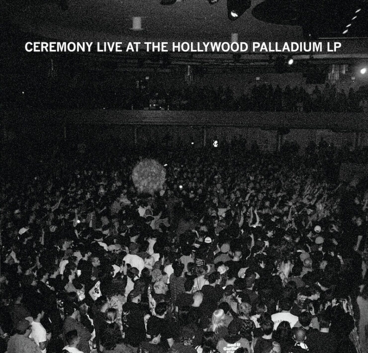 Ceremony live at the hollywood palladium