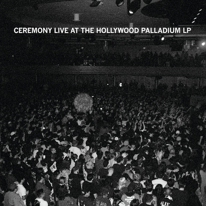 Ceremony live at the hollywood palladium
