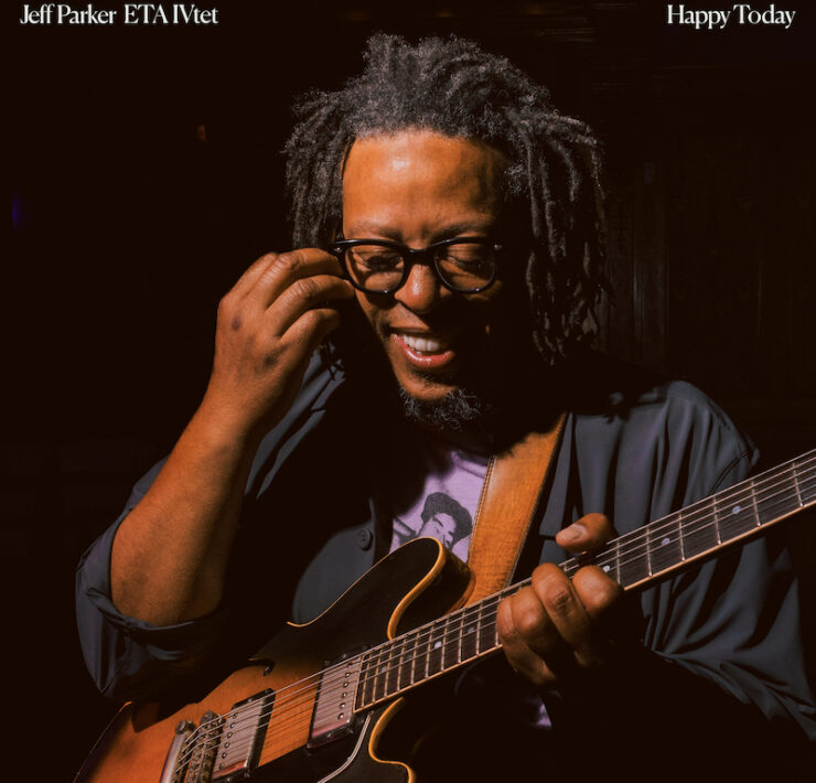 Jeff Parker ETA IVtet Happy Today review