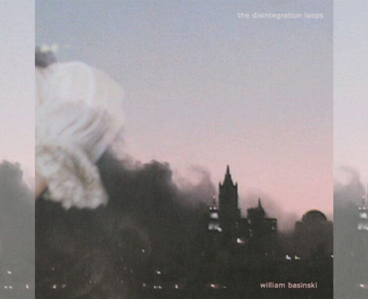 William Basinski Disintegration Loops